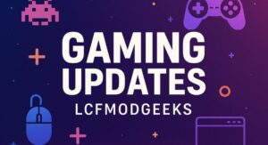 Gaming Updates
